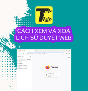 Cách xem và xoá lịch sử duyệt web