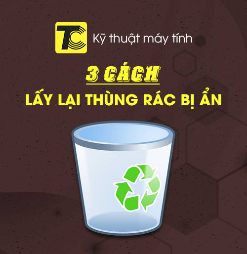 Cách lấy lại thùng rác bị ẩn trong Windows