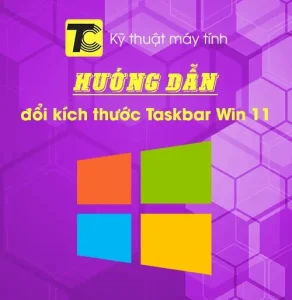 Hướng dẫn thay đổi kích thước thanh Taskbar Win 11