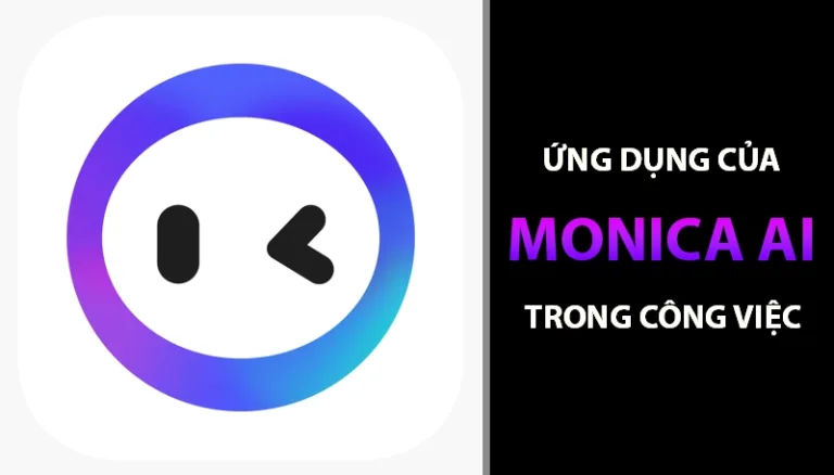 Những ứng dụng của Monica AI
