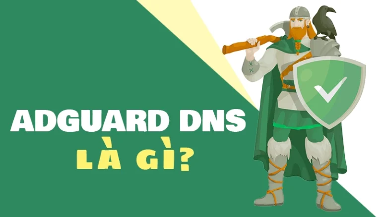 AdGuard DNS là gì?