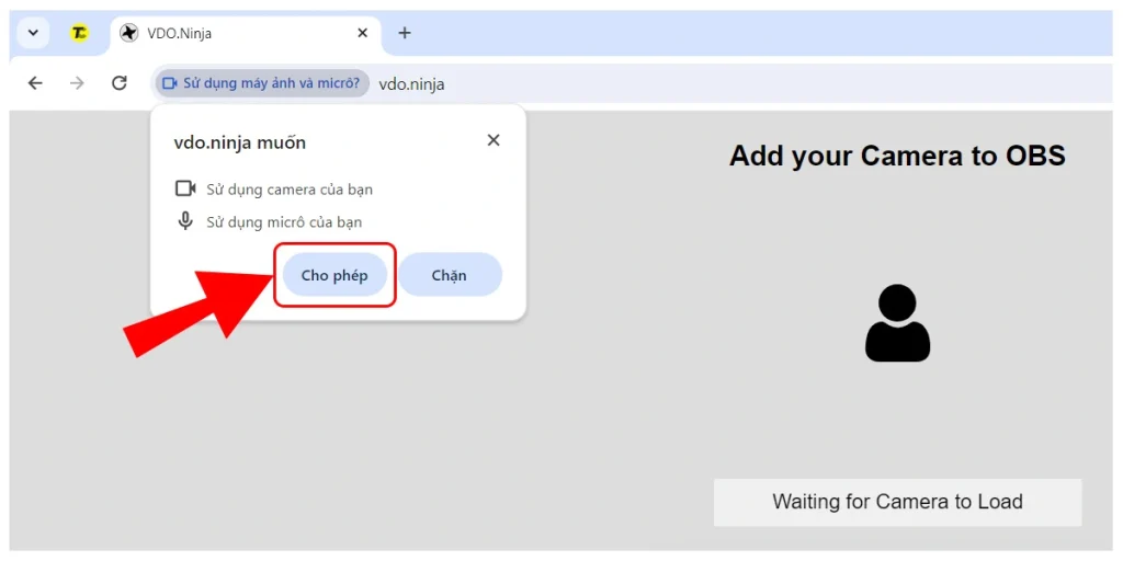 Cho phép trang web VDO.Ninja sử dụng camera