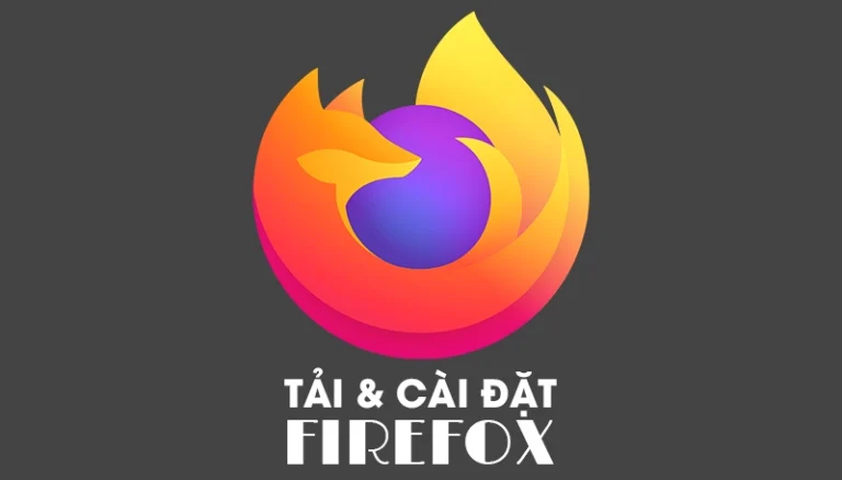 Tải và cài đặt Firefox