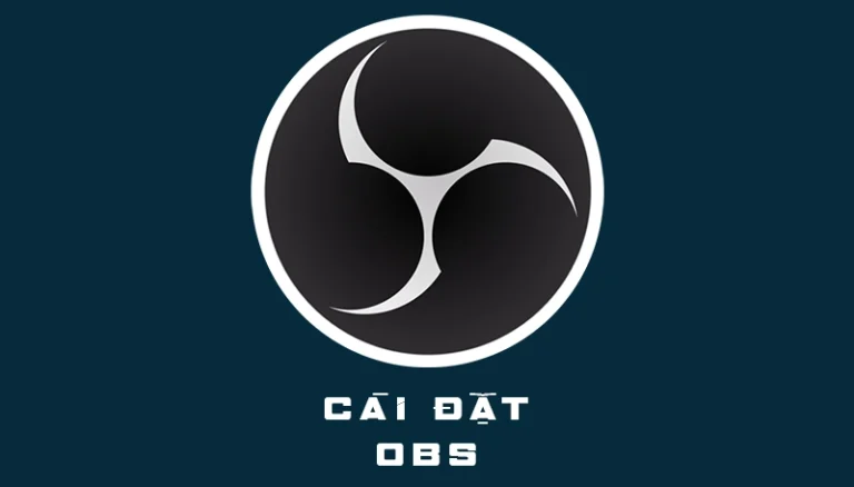 Tải và cài đặt phần mềm OBS