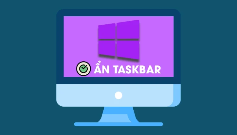 Cách ẩn thanh Taskbar Win 10